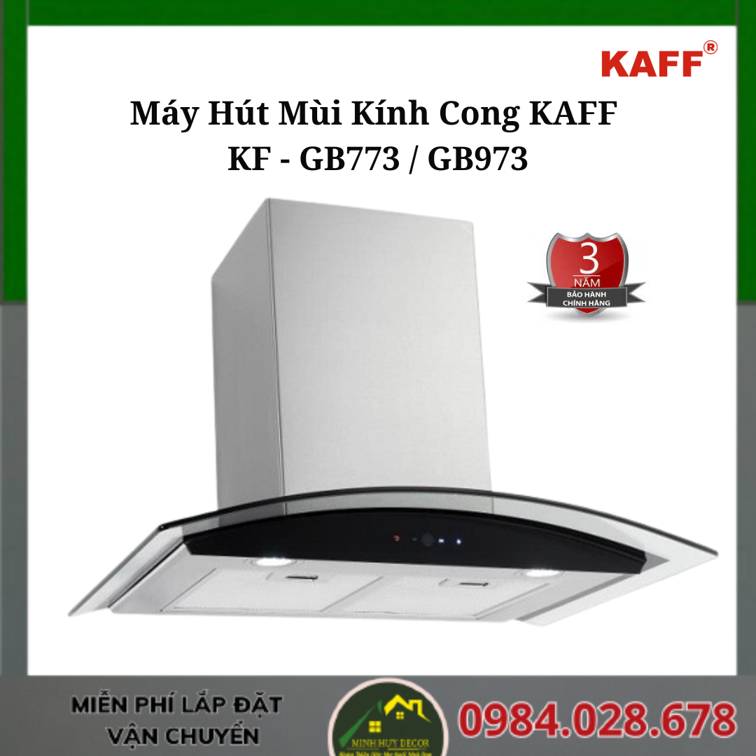 Máy Hút Mùi Kính Cong KAFF KF - GB773 / GB973